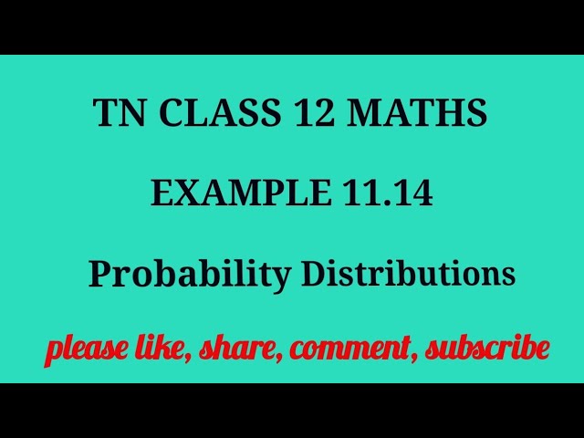Tn 12 maths| example 11.14 | state board | probability distributions |chapter 11| gmrrao maths |