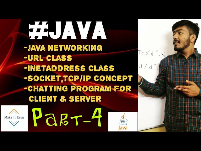 Java: Java Networking || URL Class || InetAddress Class || Socket TCP/IP || Chat Program using N/w