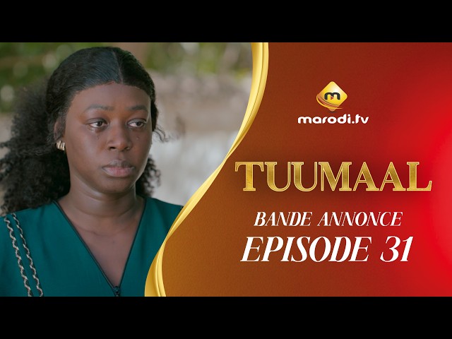 Série - Tuumaal - Episode 31 - Bande annonce