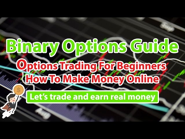 Binary Options Guide - Trading for beginners. How make money online 2017