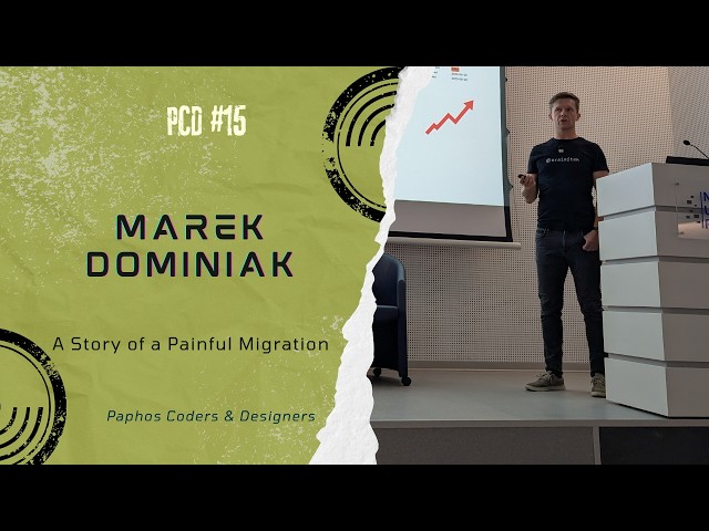 PCD#15 | A Story of a Painful Migration | Marek Dominiak