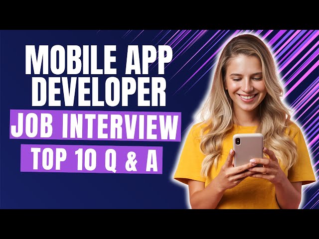 Mobile App Developer Interview Questions and Answers for 2025
