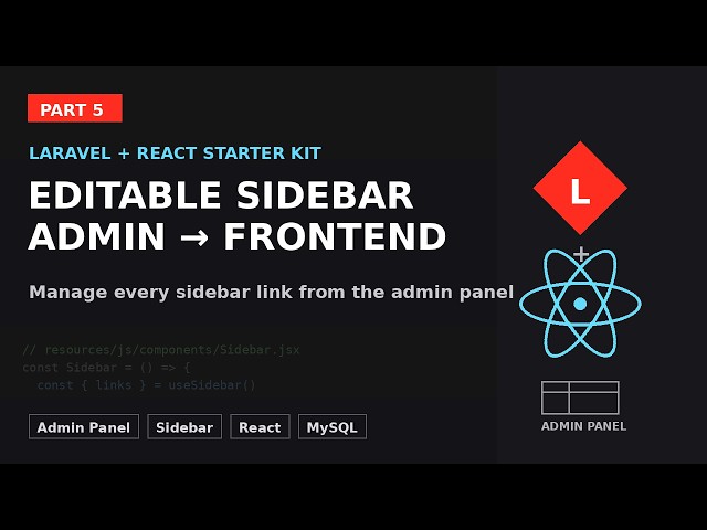 Laravel + React Starter Kit #5 — Editable Admin Sidebar Links (Admin Panel to Frontend)