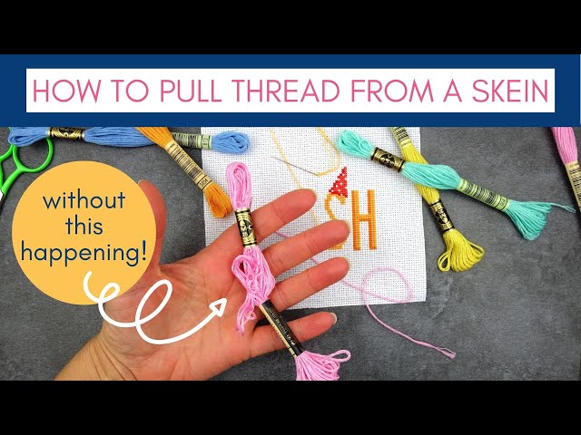 How to pull embroidery thread out of a skein without it tangling!