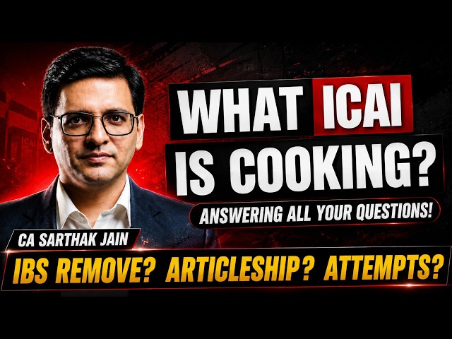 ICAI New Course Update | IBS Removed? Attempts? Articleship Changes? | CA Sarthak Jain