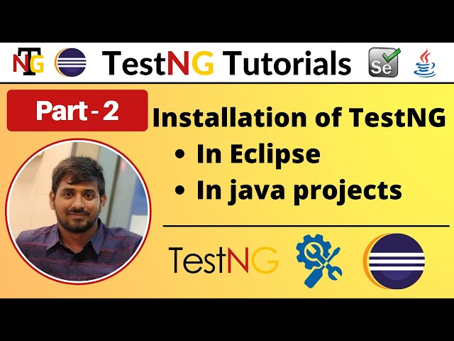 P2 - Installation of TestNG | TestNG | Testing Framework |