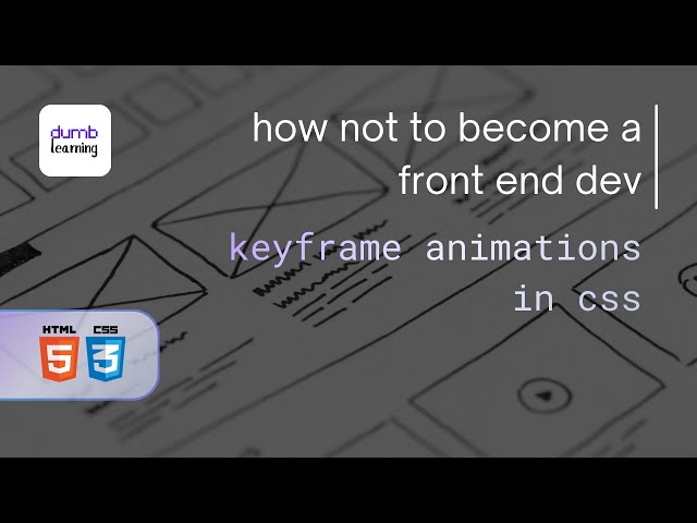 Keyframe Animations in CSS | Front End Dev Part 36