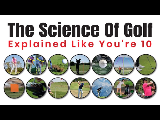 The Science Of Golf Explained Like You're 10