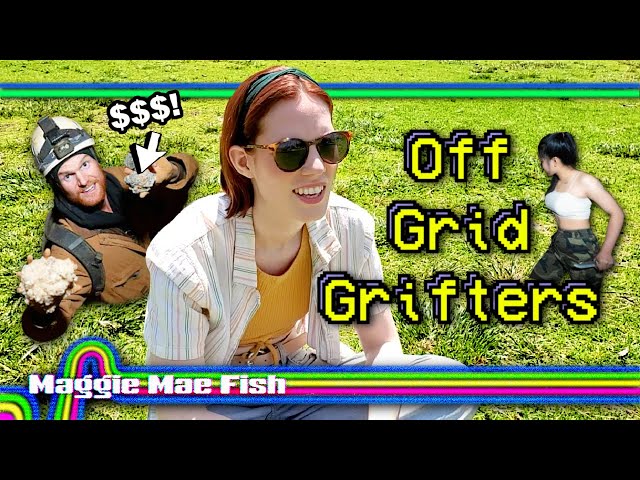 Off-Grid Grifters