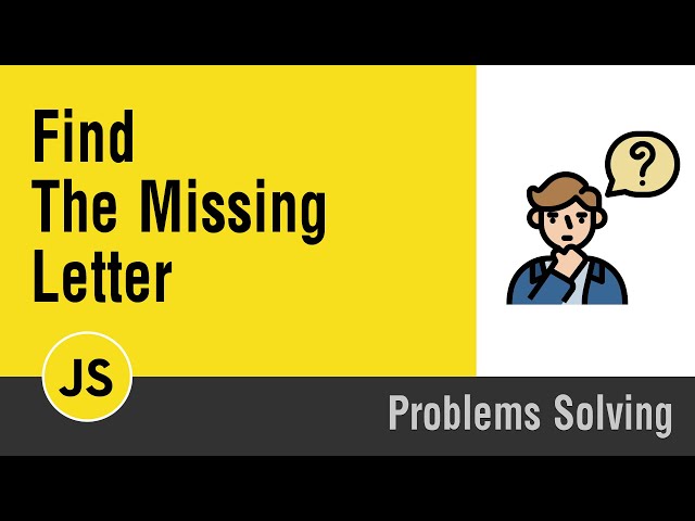 [Arabic] Problems Solving With JavaScript - Find The Missing Letter