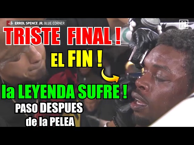 🚨PASO AHORA💥NOCHE TERRIBLE🧨La TRISTE VERDAD de ERROL SPENCE ¿Es el Fin?👈 DOLOROSA REALIDAD💥boxeo