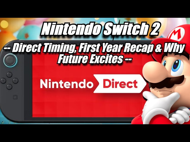 Nintendo Switch 2: June Direct Timing, First Year Recap & Why Future Excites with Promise (ft. MVG)