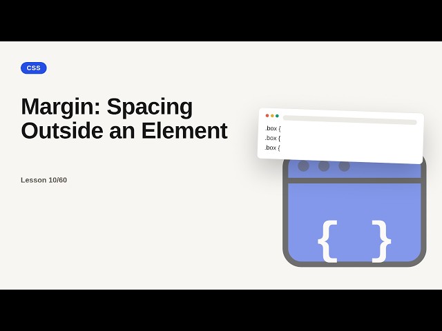 CSS Series: Margin: Spacing Outside an Element