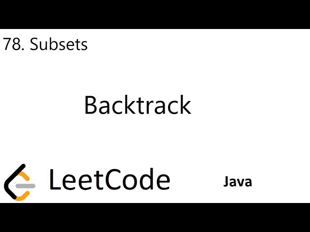 LeetCode 78 | Subsets | Backtrack | Java