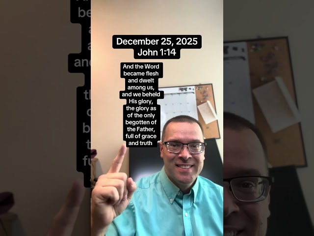 Merry Christmas!!  John 1:14