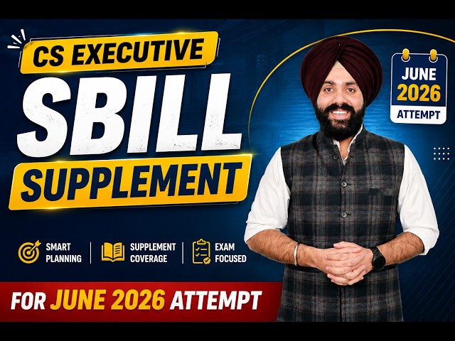 📘 CS Executive - SBILL Supplement Session | 🎯 June 26🚀 CS GD SALUJA