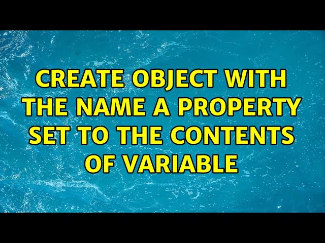 Create object with the name a property set to the contents of variable