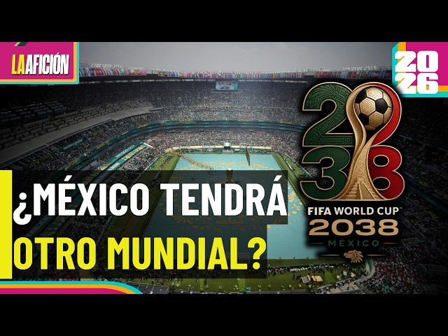 The reason why Mexico could indeed host the 2038 World Cup