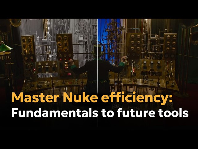 Nuke essentials: From comp fundamentals to the tools of the future
