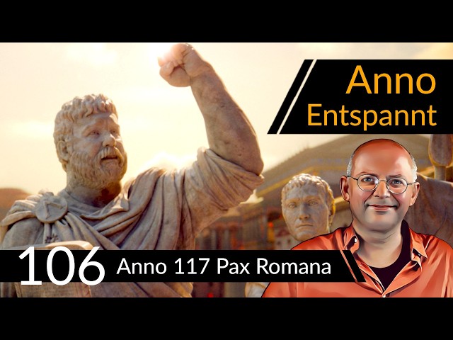 Anno Entspannt! ANNO 117: Pax Romana (106) #Deutsch