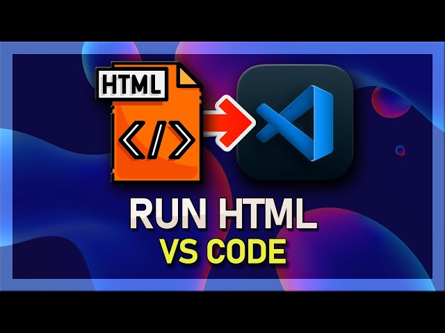 How To Run HTML Files using Visual Studio Code - Complete Guide