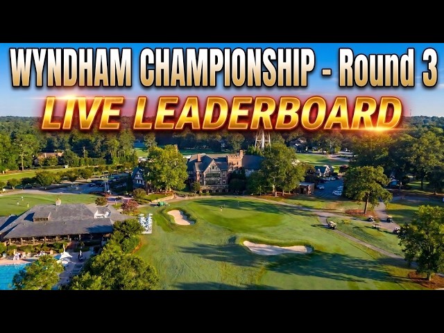 PGA Tour LIVE | Wyndham Championship 2026 | Leaderboard Stream | Round 3