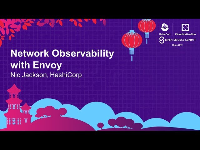Network Observability with Envoy - Nic Jackson, HashiCorp