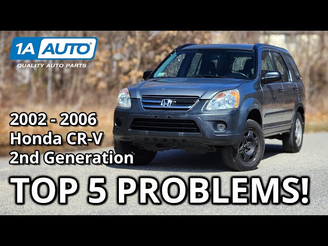 Top 5 Problems Honda CR-V SUV  2002-2006 2nd Generation