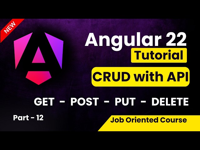 Angular 22 Tutorial for Beginners | POST, PUT and Delete API call Integration in Angular