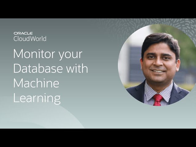 Modern database monitoring with integrated machine learning | CloudWorld 2022