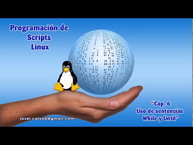 Curso script Linux - Video 6  - Usando bucles while y until