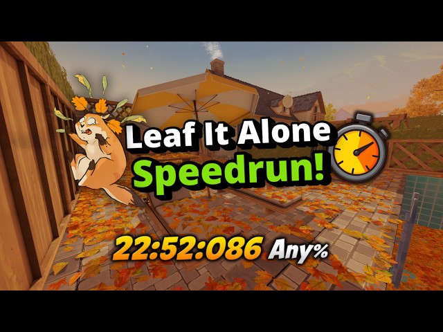 Leaf it Alone | Any% Speedrun (No Skip) | 22:52:086