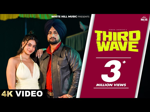 RAMAN LAKHESAR : THIRD WAVE (Official Video) New Punjabi Song 2026 #latestpunjabisong