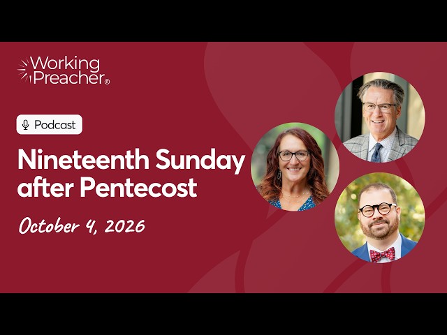Sermon Brainwave #1105: Nineteenth Sunday after Pentecost - October 4, 2026