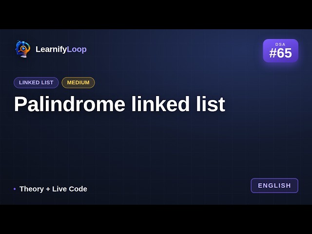 #65 · Palindrome linked list — Explained Step by Step | DSA for Beginners