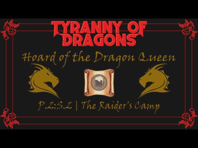 The Raider's Camp | HotDQ - P.2:S.2