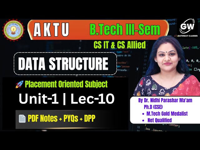 Data Structure Unit-1 Lec-10 I By Dr. Nidhi Parashar Ma'am I Gateway Classes I AKTU