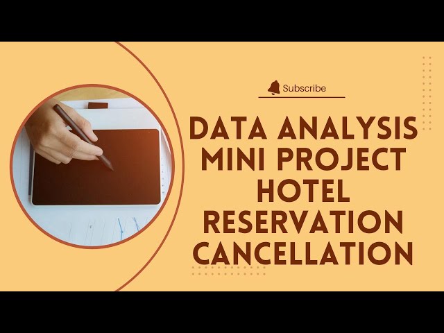 DA Mini Project - Hotel reservation cancellation session-3