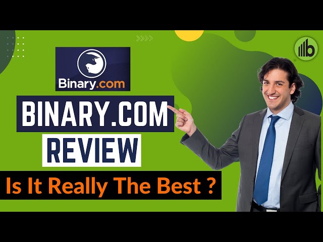 Binary.Com Broker Review - One of The Best Broker