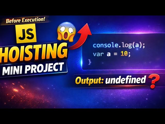 JS Hoisting Mini Project 🔥 | Real Example for Beginners