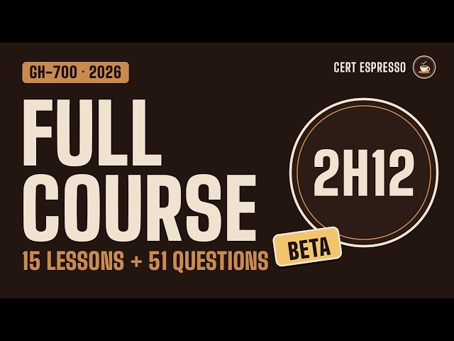GH-700 Full Course (Beta): Agentic AI with GitHub Copilot (15 Lessons, 51 Questions)