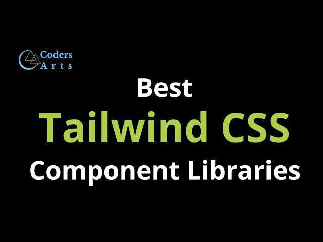 Best Tailwind CSS Component Libraries | Codersarts