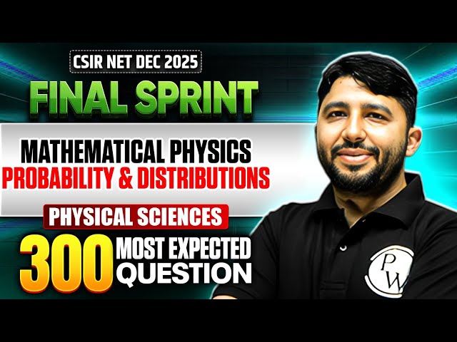 Mathematical Physics - Probability & Distributions | CSIR NET Physical Science | CSIR NET 2025 | PW