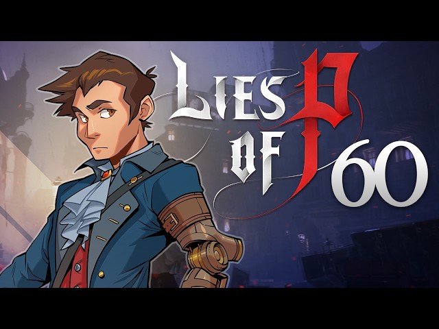 Lies of P - #60 - The Rose Estate
