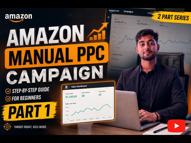 Amazon Manual PPC Campaign Kivabe Korben? | Step-by-Step Guide for Beginners (Part 1)