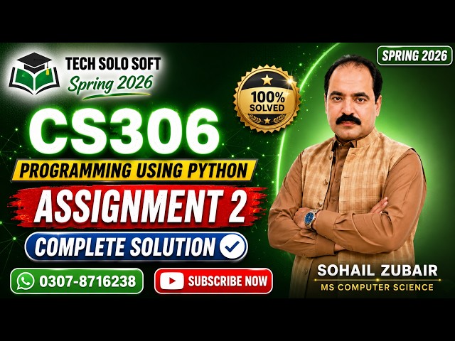 CS306 Assignment 2 Solution Spring 2026 | Programming Using Python | 100% Solved | Complete Code