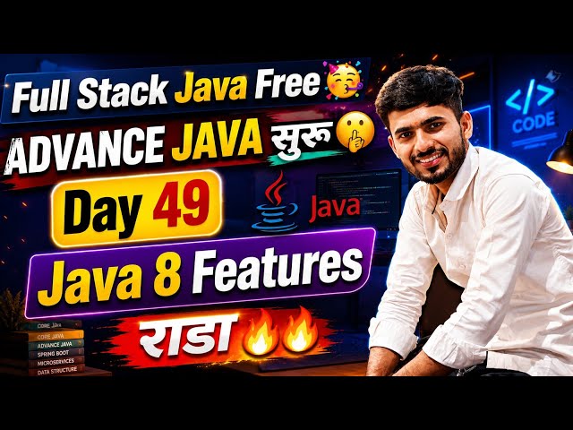 Java 8 Features मराठी मधून शिका FREE | Full Stack Java Free Dsy 49 | aadiandjava 2.0