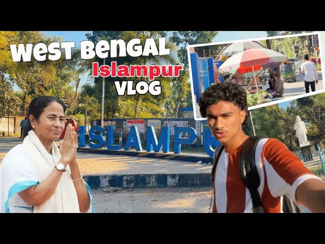 West Bengal's Hidden City | Islampur Vlog | Real Life & Local Vibes