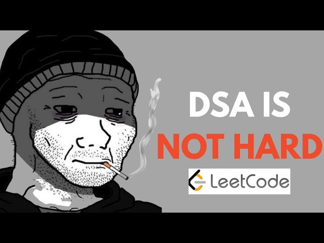 DSA Is Not Hard. You're Learning It Wrong.