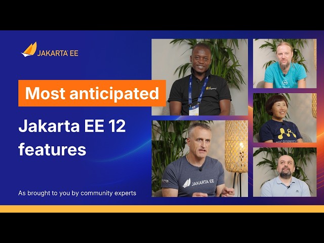 The most anticipated features of Jakarta EE 12 | Learn Jakarta EE
